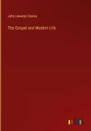 The Gospel and Modern Life di John Llewelyn Davies edito da Outlook Verlag