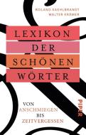 Lexikon der schönen Wörter di Walter Krämer, Roland Kaehlbrandt edito da Piper Verlag GmbH