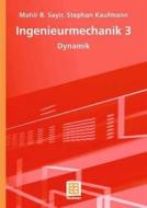 Ingenieurmechanik 3 di Mahir Sayir, Stephan Kaufmann edito da Vieweg+teubner Verlag