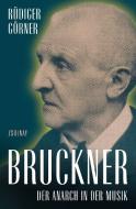 Bruckner di Rüdiger Görner edito da Zsolnay-Verlag