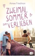 Zweimal Sommer zum Verlieben di Aimee Friedman edito da cbt