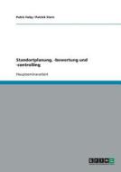 Standortentscheidungen: Standortplanung, -bewertung und -controlling di Patric Heby, Patrick Stern edito da GRIN Publishing
