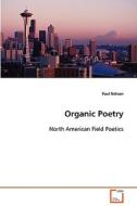 Organic Poetry di Nelson Paul edito da VDM Verlag