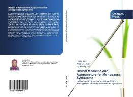 Herbal Medicine and Acupuncture for Menopausal Symptoms di Hoda Azizi, Xiao Ou Xue, Yan Feng Liu edito da SPS