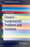 Finance - Fundamental Problems and Solutions di Zhiqiang Zhang edito da Springer Berlin Heidelberg