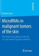 MicroRNAs in malignant tumors of the skin di Michael Sand edito da Springer Fachmedien Wiesbaden