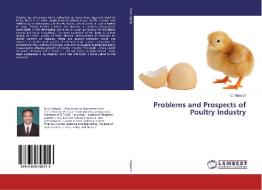 Problems and Prospects of Poultry Industry di G. Malyadri edito da LAP Lambert Academic Publishing
