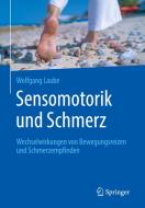 Sensomotorik und Schmerz di Wolfgang Laube edito da Springer-Verlag GmbH