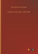 Letters to his Son, 1756-1758 di The Earl of Chesterfield edito da Outlook Verlag