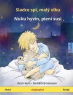 Slad'ze Spii, Mali Volku - Nuku Hyvin, Pieni Susi. Bilingual Children's Book (Czech - Finnish) di Ulrich Renz edito da Sefa