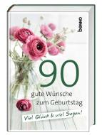 90 gute Wünsche zum Geburtstag edito da St. Benno Verlag GmbH