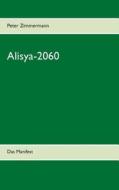 Alisya-2060 di Peter Zimmermann edito da Books on Demand