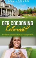 Der Cocooning Lebensstil di Tess Jansen edito da Books on Demand