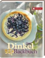 Das Dinkel-Backbuch di Judith Gmür-Stalder edito da Hädecke Verlag GmbH