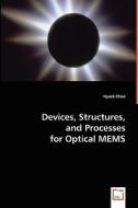 Devices, Structures, and Processesfor Optical MEMS di Hyuck Choo edito da VDM Verlag Dr. Müller e.K.