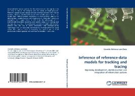 Inference of reference-data models for tracking and tracing di Cornelis Adrianus van Dorp edito da LAP Lambert Acad. Publ.
