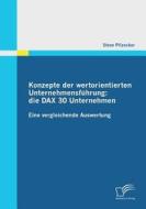 Konzepte der wertorientierten Unternehmensführung: die DAX 30 Unternehmen di Steve Pilzecker edito da Diplomica Verlag