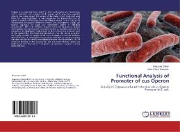 Functional Analysis of Promoter of cus Operon di Nageena Zahid, Abdul Rauf Shakoori edito da LAP Lambert Acad. Publ.