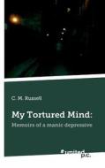 My Tortured Mind di C.M. Russell edito da Novum Publishing Gmbh