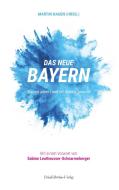 Das neue Bayern edito da Friedl-Brehm-Verlag