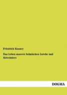 Das Leben unserer heimischen Lurche und Kriechtiere di Friedrich Knauer edito da DOGMA
