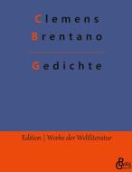 Gedichte di Clemens Brentano edito da Gröls Verlag