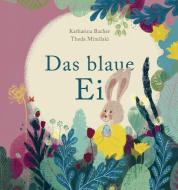 Das blaue Ei di Katharina Bacher edito da Der vegane Kinderbuchverl
