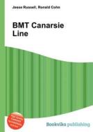 Bmt Canarsie Line di Jesse Russell, Ronald Cohn edito da Book On Demand Ltd.