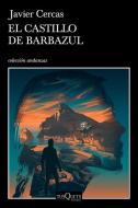 El Castillo de Barbazul: Terra Alta III di Javier Cercas edito da PLANETA PUB