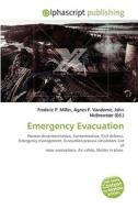Emergency Evacuation di Frederic P Miller, Agnes F Vandome, John McBrewster edito da Alphascript Publishing
