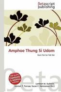 Amphoe Thung Si Udom edito da Betascript Publishing
