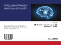 CNNs and applications in 2D computer vision di Mingliang Gao edito da LAP Lambert Academic Publishing