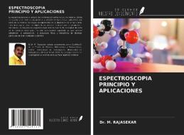 ESPECTROSCOPIA PRINCIPIO Y APLICACIONES di M. Rajasekar edito da Ediciones Nuestro Conocimiento