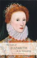 The Cult of Elizabeth & Its Textuality di Boris Drenkov edito da Roman Books