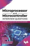 Microprocessor and Microcontroller Interview Questions: A complete question bank with real-time examples (English Editio di Rajesh Singh, P. Raja, Dushyant Kumar Singh edito da BPB PUBN