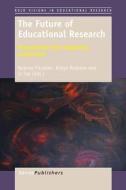 The Future of Educational Research: Perspectives from Beginning Researchers edito da SENSE PUBL