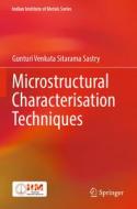 Microstructural Characterisation Techniques di Gunturi Venkata Sitarama Sastry edito da SPRINGER NATURE