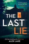 The Last Lie di Alex Lake edito da HARPERCOLLINS 360