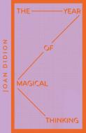 The Year Of Magical Thinking di Joan Didion edito da HarperCollins Publishers