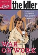 The Idler (Issue 35) War on Work di Tom Hodgkinson, Dan Kieran, Gavin Pretor-Pinney edito da Ebury Publishing