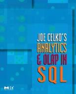 Joe Celko's Analytics and OLAP in SQL di Joe Celko edito da MORGAN KAUFMANN PUBL INC