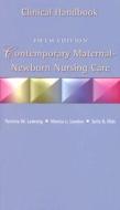 Contemporary Maternal Newborn Nursing Care Clinical Handbook di Patricia W. Ladewig, Marcia L. London, Sally B. Olds edito da Pearson Education