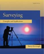 Surveying: Principles and Applications di Barry F. Kavanagh edito da Prentice Hall