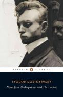 Notes from Underground and the Double di Fyodor Dostoyevsky edito da Penguin Books Ltd