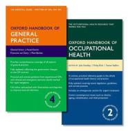 Oxford Handbook Of General Practice And Oxford Handbook Of Occupational Health di Chantal Simon, Hazel Everitt, Francoise van Dorp edito da Oxford University Press