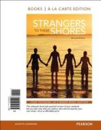 Strangers to These Shores, Books a la Carte Edition di Vincent N. Parrillo edito da Pearson