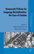 Democratic Policies for Language Revitalisation: The Case of Catalan edito da Palgrave Macmillan