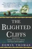 The Blighted Cliffs di Edwin Thomas edito da Thomas Dunne Books