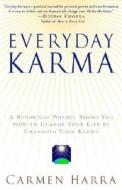 Everyday Karma di Carmen Harra edito da BALLANTINE BOOKS