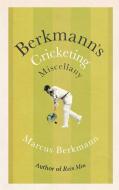 Berkmann's Cricketing Miscellany di Marcus Berkmann edito da Little, Brown Book Group